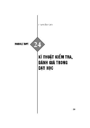 Module Trung học phổ thông 24: Kỹ thuật kiểm tra, đánh giá trong dạy học - Phạm Văn Hoan