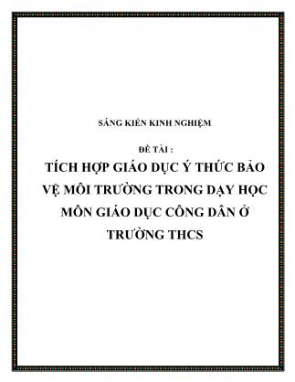 Sáng kiến kinh nghiệm Tích hợp giáo dục ý thức bảo vệ môi trường trong dạy học môn Giáo dục công dân ở trường THCS