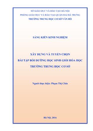 Sáng kiến kinh nghiệm Xây dựng và tuyển chọn bài tập bồi dưỡng học sinh giỏi Hóa học trường trung học cơ sở - Phạm Thị Chín