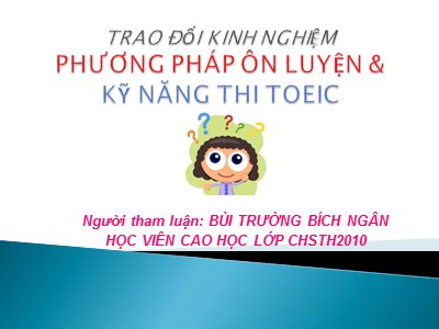 Trao đổi kinh nghiệm phương pháp ôn luyện và kỹ năng thi Toeic - Bùi Trường Bích Ngân