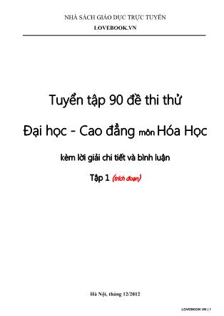 Tuyển tập 90 đề thi thử Đại học - Cao đẳng môn Hóa Học kèm lời giải chi tiết và bình luận - Tập 1 (Trích đoạn)