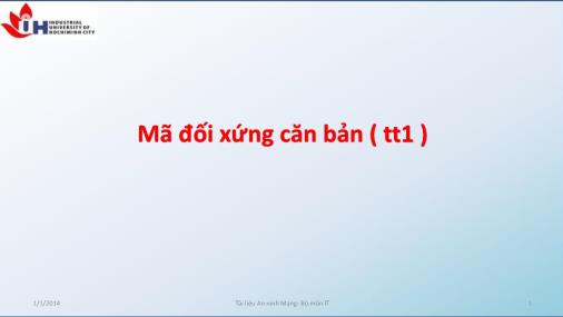 Bài giảng An ninh mạng - Chương 3: Mã đối xứng căn bản (Phần 1)