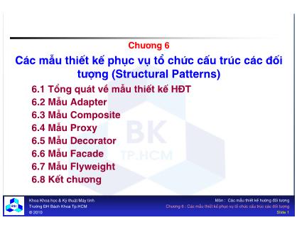 Bài giảng Các mẫu thiết kế hướng đối tượng - Chương 6: Các mẫu thiết kế phục vụ tổ chức cấu trúc các đối tượng (Structural Patterns)