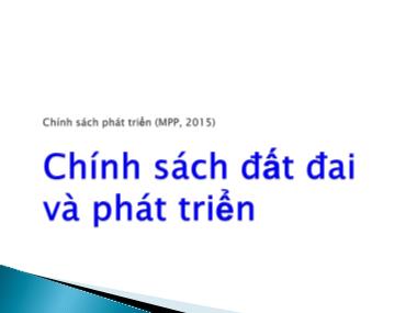Bài giảng Chính sách đất đai và phát triển