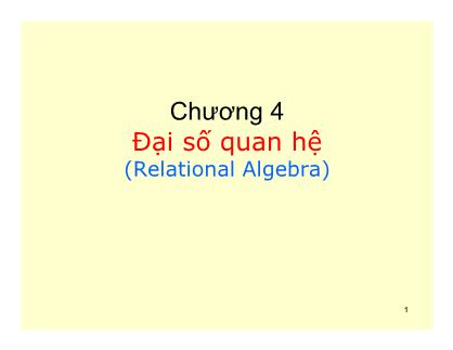 Bài giảng Cơ sở dữ liệu - Chương 4: Đại số quan hệ - Trần Đắc Phi Hùng