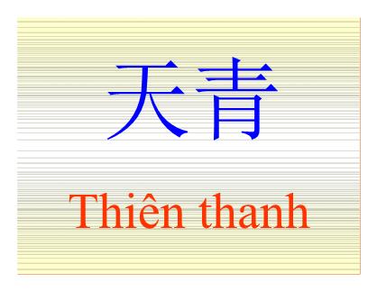 Bài giảng Hán tự - Bài 4: Thiên thanh