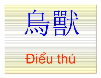 Bài giảng Hán tự - Bài 9: Điểu thú