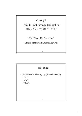 Bài giảng Hệ quản trị cơ sở dữ liệu - Chương 3: Khôi phục dữ liệu và an toàn dữ liệu - Phần 2: An toàn dữ liệu - Phạm Thị Bạch Huệ