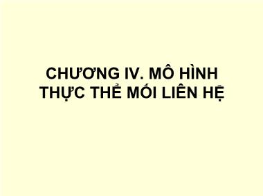 Bài giảng Hệ quản trị cơ sở dữ liệu - Chương IV: Mô hình thực thể mối liên hệ