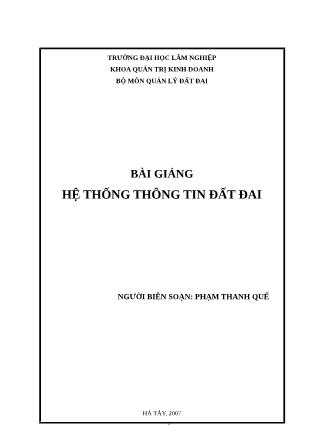 Bài giảng Hệ thống thông tin đất đai - Phạm Thanh Quế