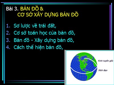 Bài giảng Hệ thống thông tin địa lý (GIS) trong lâm nghiệp - Bài 3: Bản đồ và cơ sở xây dựng bản đồ