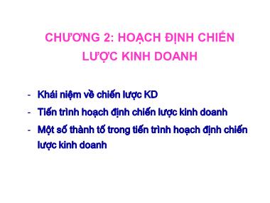 Bài giảng Kế hoạch doanh nghiệp - Chương 2: Hoạch định chiến lược kinh doanh