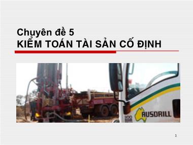 Bài giảng Kiểm toán - Báo cáo tài chính - Chuyên đề 5: Kiểm toán tài sản cố định
