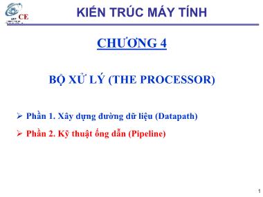 Bài giảng Kiến trúc máy tính - Chương 4: Bộ xử lý (The Processor) (Phần 2)
