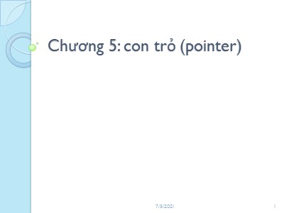Bài giảng Kỹ thuật lập trình - Chương 5: Con trỏ (Pointer)