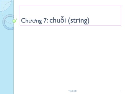 Bài giảng Kỹ thuật lập trình - Chương 7: Chuỗi (String)