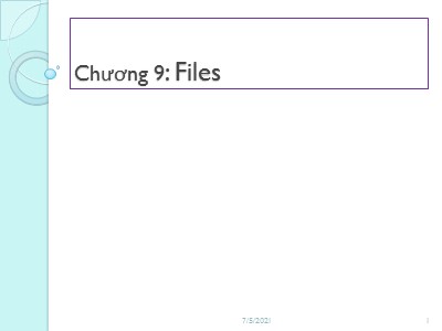 Bài giảng Kỹ thuật lập trình - Chương 9: Files