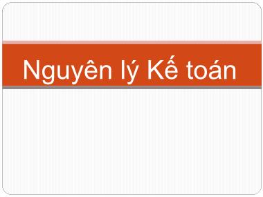 Bài giảng môn Nguyên lý kế toán - Chương 1: Bản chất và đối tượng của kế toán