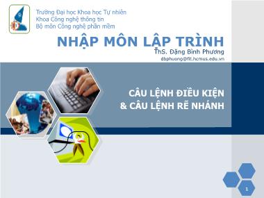 Bài giảng môn Nhập môn lập trình - Chương 8: Câu lệnh điều kiện và câu lệnh rẽ nhánh - Đặng Bình Phương