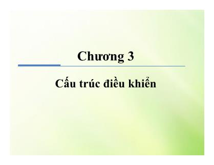 Bài giảng Ngôn ngữ lập trình Java - Chương 3: Cấu trúc điều khiển