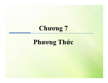 Bài giảng Ngôn ngữ lập trình Java - Chương 7: Phương thức