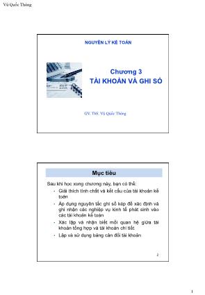 Bài giảng Nguyên lý kế toán - Chương 3: Tài khoản và ghi sổ - Vũ Quốc Thông