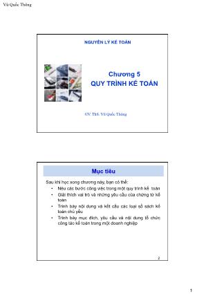 Bài giảng Nguyên lý kế toán - Chương 5: Quy trình kế toán - Vũ Quốc Thông