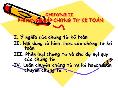 Bài giảng Nguyên lý kế toán - Chương II: Phương pháp chứng từ kế toán