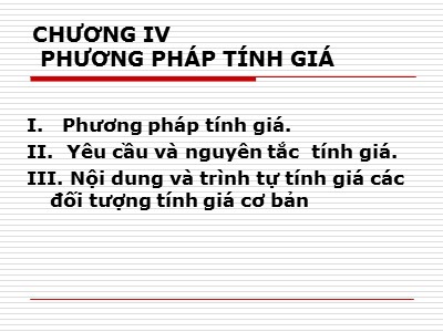 Bài giảng Nguyên lý kế toán - Chương IV: Phương pháp tính giá