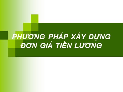 Bài giảng Phương pháp xây dựng đơn giá tiền lương