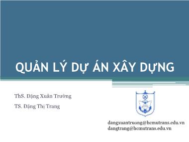 Bài giảng Quản lý dự án xây dựng - Chương 2: Tổ chức dự án - Đặng Xuân Trường