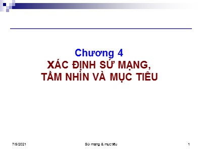 Bài giảng Quản trị chiến lược - Chương 4: Xác định sứ mạng, tầm nhìn và mục tiêu - Trương Quang Dũng