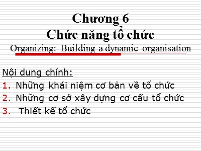 Bài giảng Quản trị học - Chương 6: Chức năng tổ chức - Dương Thị Hoài Nhung