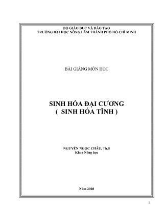 Bài giảng Sinh hóa đại cương (Sinh hóa tĩnh) - Nguyễn Ngọc Châu (Phần 1)