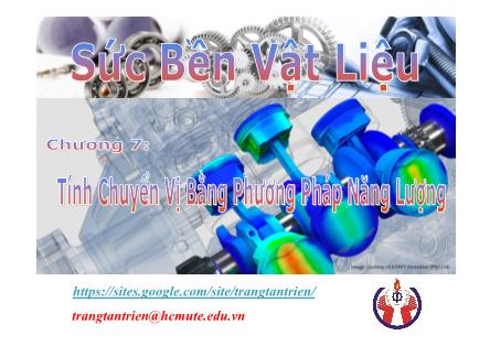 Bài giảng Sức bền vật liệu - Chương 7: Tính chuyển vị bằng phương pháp năng lượng
