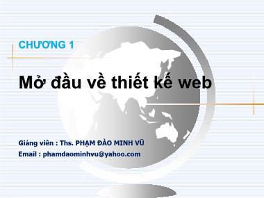 Bài giảng Thiết kế Web - Chương 1: Mở đầu về thiết kế web - Phạm Đào Minh Vũ