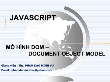 Bài giảng Thiết kế Web - Chương 7: JavaScript mô hình DOM – Document Object Model - Phạm Đào Minh Vũ