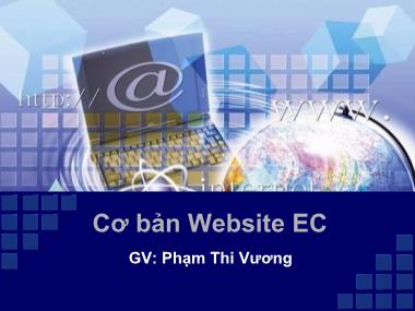 Bài giảng Thương mại điện tử - Chương 4: Cơ bản Website EC - Trần Sơn Hải