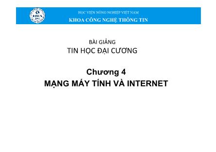 Bài giảng Tin học đại cương - Chương 4: Mạng máy tính và Internet