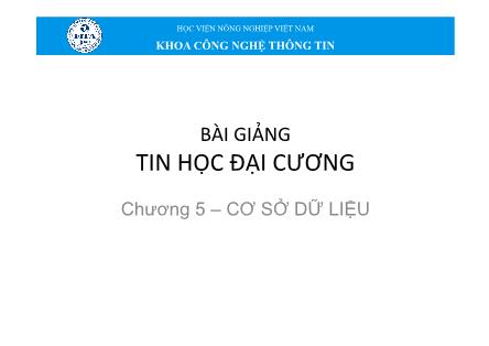 Bài giảng Tin học đại cương - Chương 5: Cơ sở dữ liệu