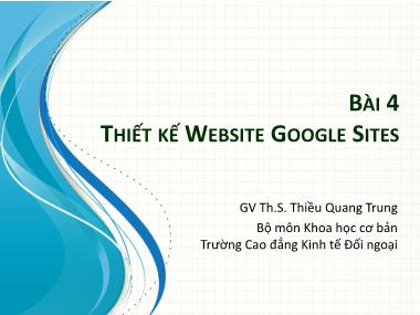 Bài giảng Tin học văn phòng - Bài 4: Thiết kế Website Google Sites - Thiều Quang Trung