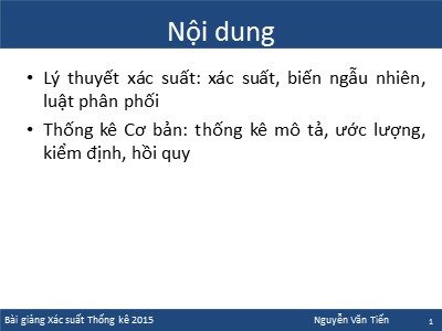 Bài giảng Xác suất thống kê - Chương 1: Biến cố - Xác suất - Các định lý - Nguyễn Văn Tiến