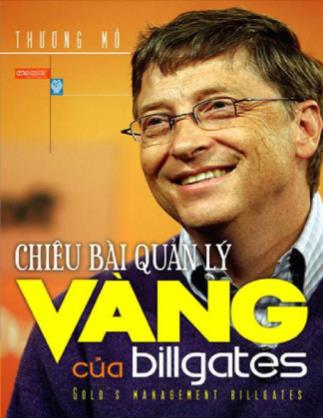 Chiêu bài quản lý vàng của Bill Gates (Phần 1)
