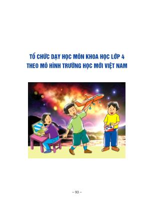 Tổ chức dạy học môn khoa học lớp 4 theo mô hình trường học mới Việt Nam